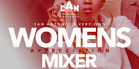 San Antonio's Very Own Women Appreciation Mixer primary image