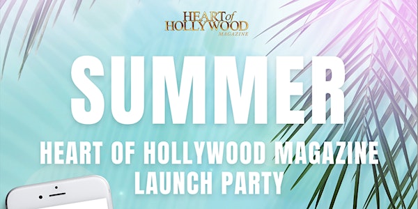 Summer Heart Of Hollywood Magazine Launch Party Virtual