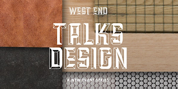 West End Talks Design