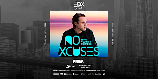 EDX Presents NO XCUSES Annual Yacht Party NYC