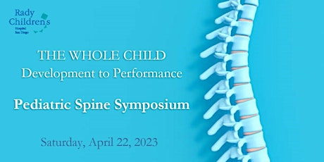 THE WHOLE CHILD - Development to Performance: Pediatric Spine Symposium