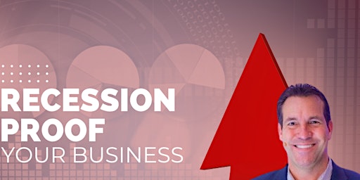 Recession Proof Your Business with Steve Black.