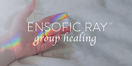 Ensofic Ray Group Healing