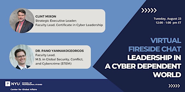 Fireside Chat - Leadership in a Cyber Dependent World