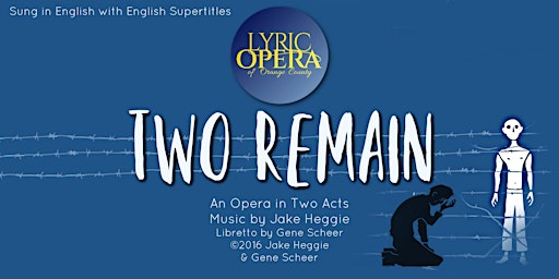 Lyric Opera OC presents Jake Heggie's Two Remain