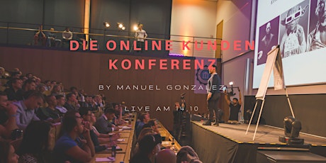 Hauptbild für Die Online Kunden Konferenz - by Manuel Gonzalez