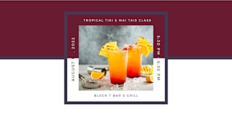 Learning & Libations: Tropical Tiki Drinks & Mai Tais