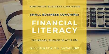 Northside Business Luncheon: Small Business Coaching - Financial Literacy