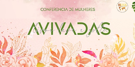 Conferência de Mulheres - Avivadas - Livre Leve e Solta
