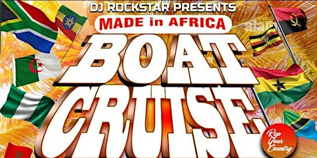 DJ ROCKSTAR PRESENTS MADE IN AFRICA LINGERIE BOAT CRUISE