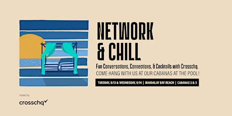 NETWORK & CHILL: HR Tech Convos & Connections in the Cabanas w/Crosschq