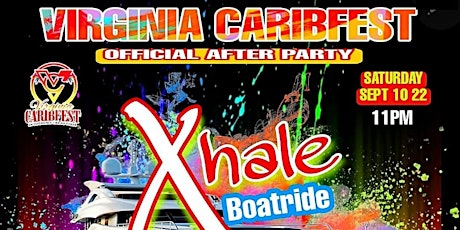 OFFICIAL CaribFest After Party Boatride: "Xhale" 2022...Wear Yuh Colors!!!