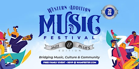 Western Addition Music Festival - Jazz & Blues Edition - RSVP for FREE