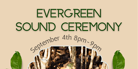 Evergreen Sound Ceremony