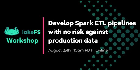 Develop Spark ETL pipelines with no risk against production data