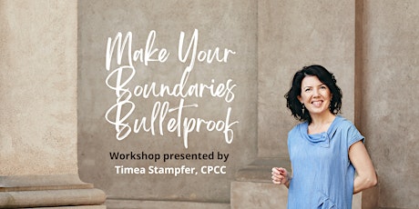 Make Your Boundaries Bulletproof