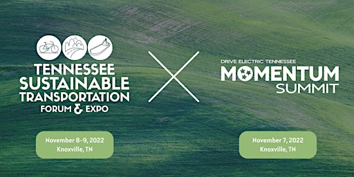 '22 Tennessee Sustainable Transportation Forum & Expo x DET Momentum Summit