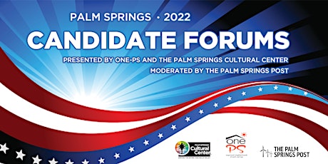Palm Springs Candidate Forum Day 2