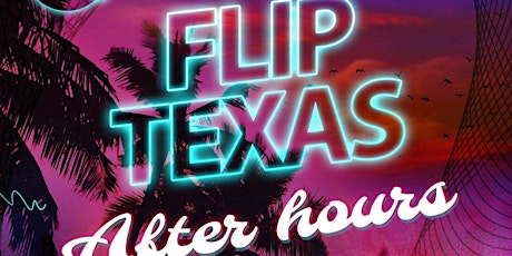 Flip Texas After Hours
