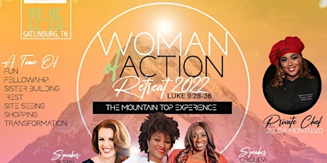 Hauptbild für WOMEN OF ACTION RETREAT 2022: THE MOUNTAIN TOP EXPERIENCE (LUKE 9:28-36)