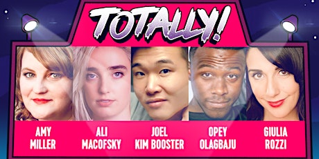 Totally! Standup Comedy w/ JOEL KIM BOOSTER and ALI MACOFSKY!