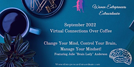 September Connections Over Coffee ~ Change Your Mind, Control Your Brain...