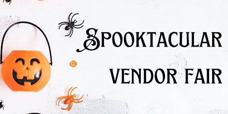 Spooktacular Vendor Fair