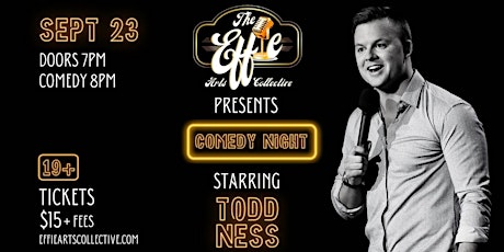 Comedy Night at The Effie Starring Todd Ness - Kamloops, BC