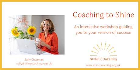 Coaching to Shine – a workshop guiding you to your version of success