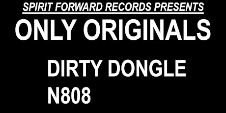 Spirit Forward Records presents Only Originals