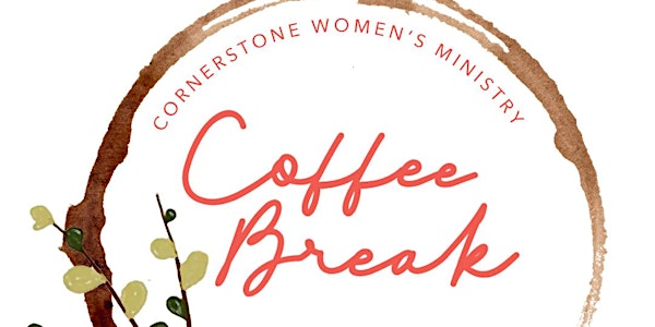 Coffee Break - All Women's Gathering