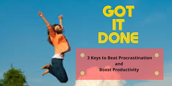 3 Keys to beat procrastination and boost productivity