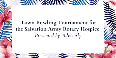 Lawn Bowling Tournament for the Salvation Army Rotary Hospice