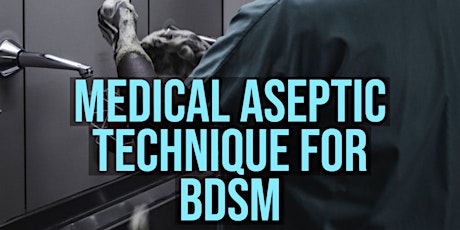 Medical Aseptic Technique for BDSM
