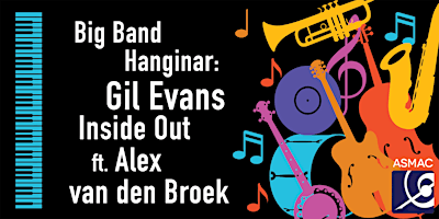 Big Band Hanginar: Gil Evans Inside Out ft. Alex van den Broek