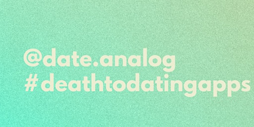 Analog Dating Presents: Singles Offline Event X Pizza Lobo