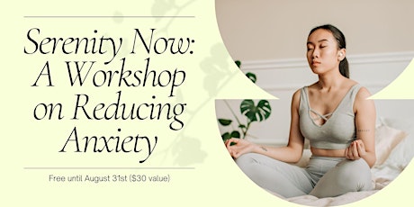 Serenity Now: A Workshop on Reducing Anxiety