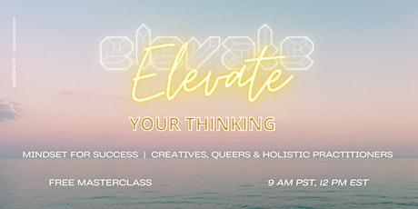 ELEVATE ✨ Your Thinking |  Mindset for Success, Business & Entrepreneurship