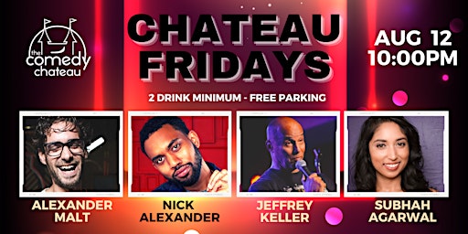 Chateau Fridays at The Comedy Chateau (8/12)