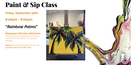 Paint & Sip Night - "Rainbow Palms" at Brightside Studios