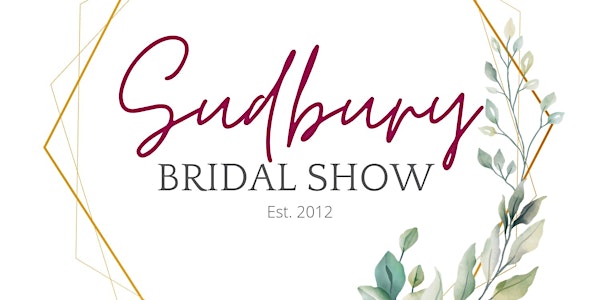 Sudbury Fall Bridal Show 2022