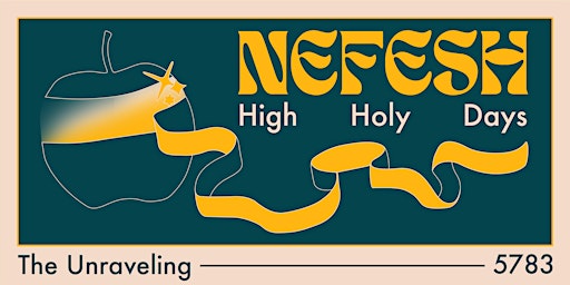 Nefesh High Holy Days 5783: The Unraveling