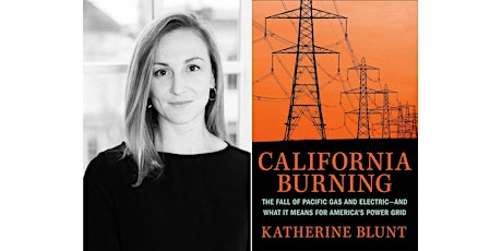 Katherine Blunt, author of "California Burning"