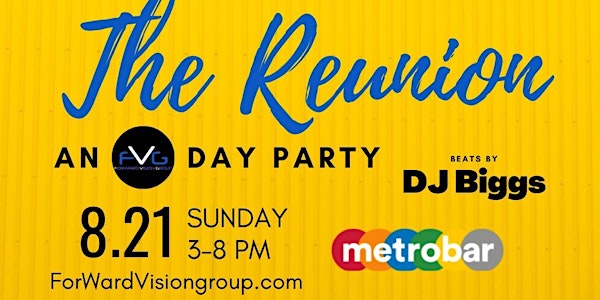 The Reunion ...An FVG Day Party :: Sun. 8/21/22 @MetroBar [DC]