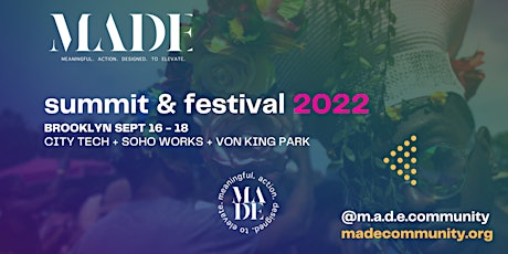 M.A.D.E. Summit + Festival 2022 FOR THE ULTIMATE CREATIVE ENTREPRENEUR