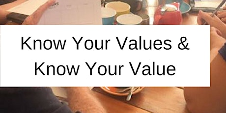 Know Your Values and Know Your Value primary image