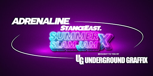 StanceEast Summer Slam Jam Brought by Adrenaline Co & Underground Graffix