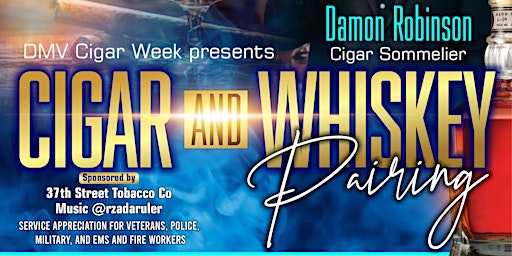ASR presents: DMV Cigar Week: Cigar & Whiskey Pairings with Damon Robinson