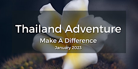 Make A Difference Adventure: Thailand