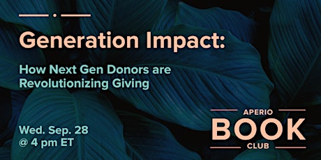 Generation Impact: How Next Gen Donors are Revolutionizing Giving